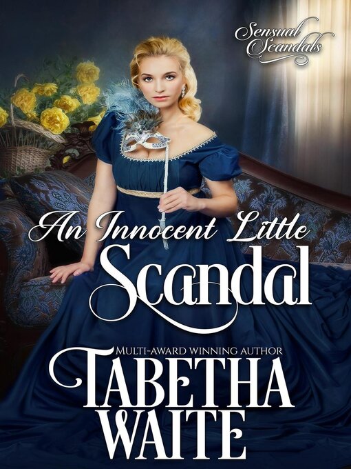 Title details for An Innocent Little Scandal by Tabetha Waite - Available